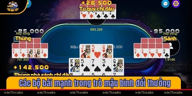 Các bộ bài mạnh trong trò mậu binh đổi thưởng trực tuyến