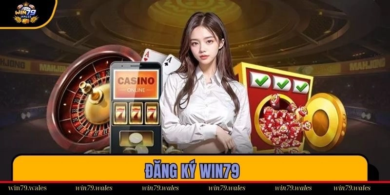 Đăng Ký Win79