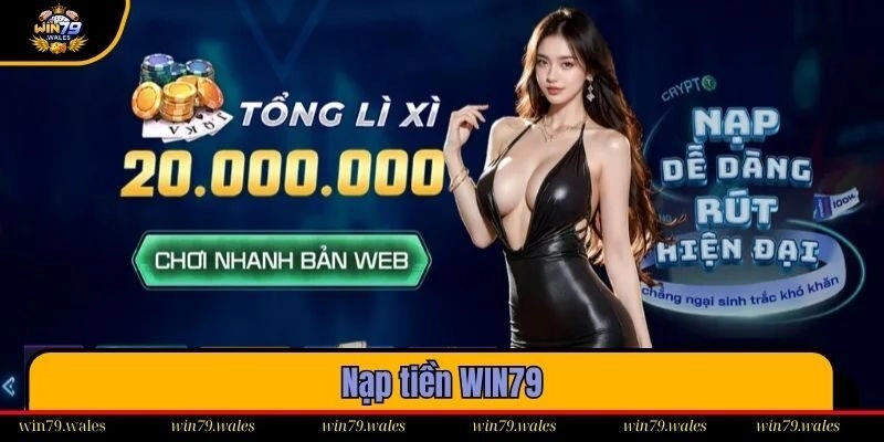 Nạp Tiền Win79