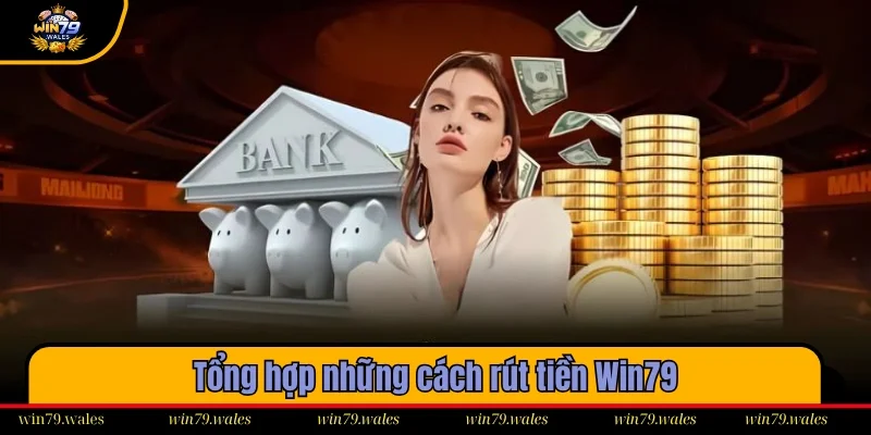 Hướng dẫn 3 cách rút tiền chính thức tại cổng game