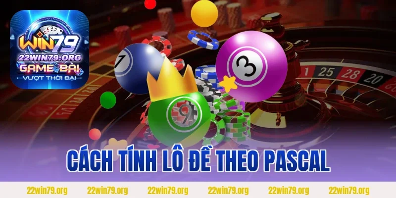 Cách Tính Lô Đề Theo Pascal